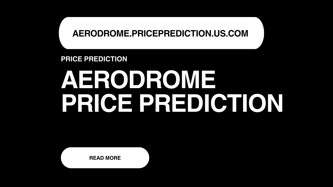 Aerodrome Price Prediction | Aerodrome Forecast 2025, 2030, 2040
